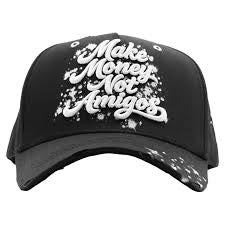 Dandy hats “makey money not amigos”